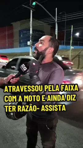 ATRAVESSOU PELA FAIXA COM A MOTO E AINDA DIZ TER RAZÃO- ASSISTA
