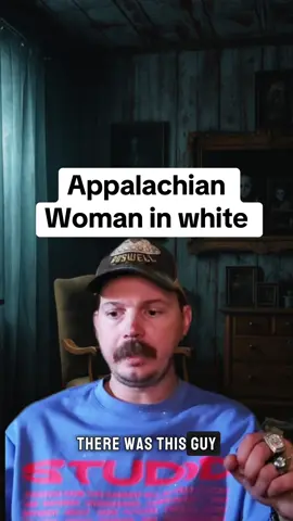 Appalachian Woman in white #appalachia #creepytok #spookystory #scarystories #truestorytime 