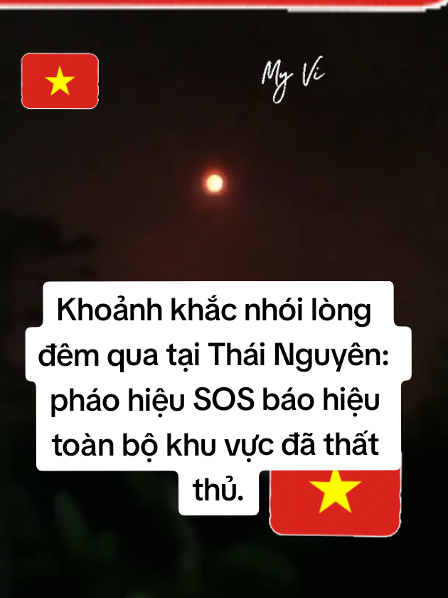 Khoảnh khắc nhói lòng đêm qua tại Thái Nguyên: pháo hiệu SOS trên bầu trời báo hiệu toàn bộ khu vực đã thất thủ. #lulut #bao #thainguyen #sos #vietnam 