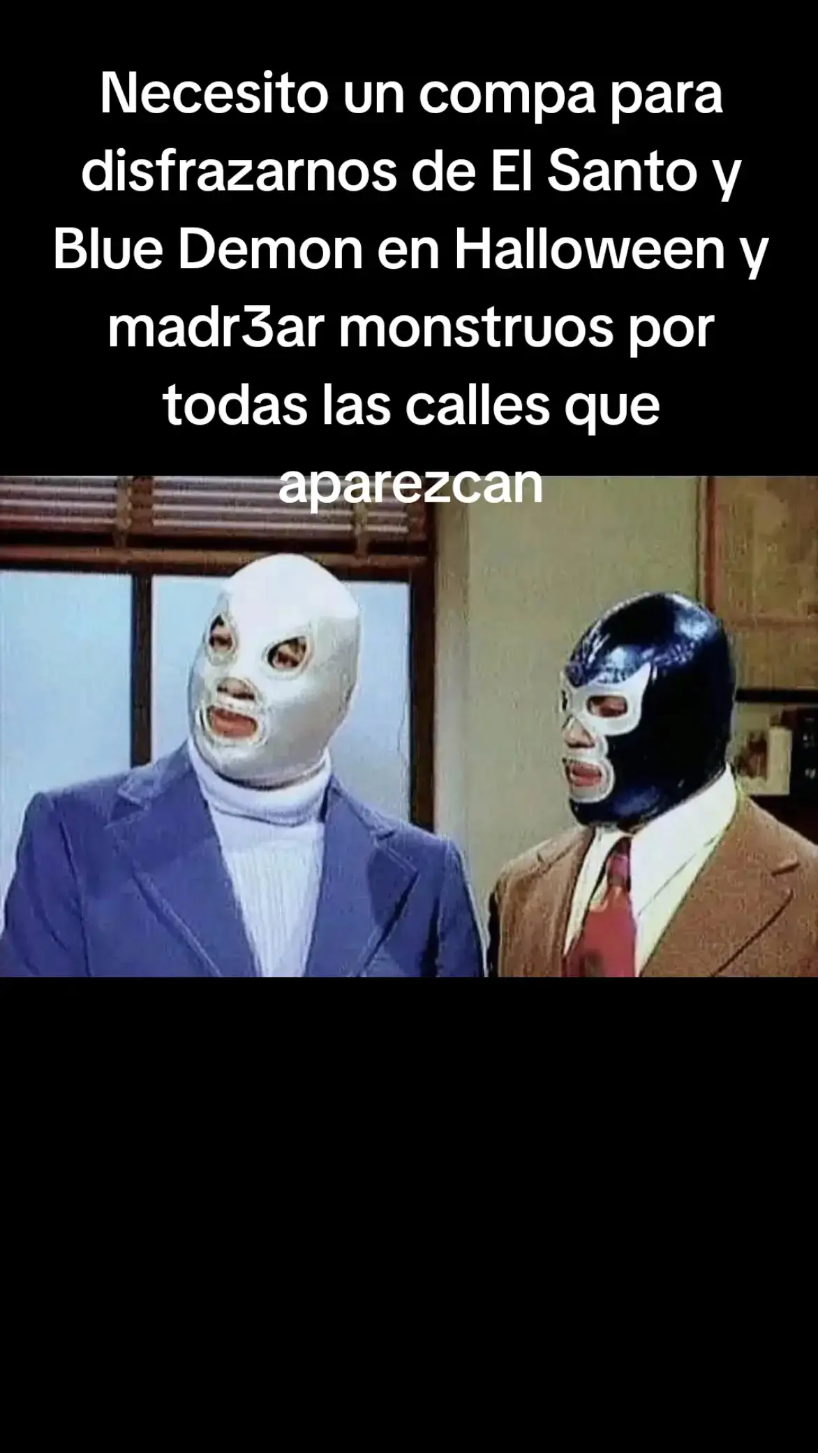 necesito un compa pa dizfrasarnos asi en haloween 💀💀😁😁 #haloween #luchalibremexicana #elsanto #bluedemon #sigueme❤️ 