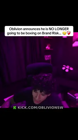 Oblivion announces he is NO LONGER going to be boxing on Brand Risk… 🥲❤️‍🩹#fyp #oblivion 