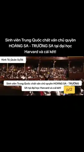 Sinh viên Trung Quốc chất vấn chủ quyền HOÀNG SA - TRƯỜNG SA tại đại học Harvard và cái kết! #vietnam #trungquoc #my #hoangsa #truongsa 