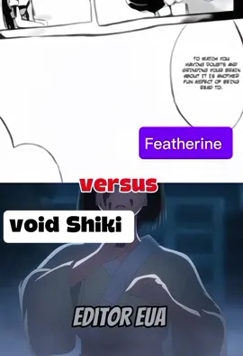 void Shiki vs Featherine #animedebate#uminekoFeatherine#Fatevoidshiki#fyppppppppppppppppppppppp,I thank you for all your support 😞😭😭💗❤️