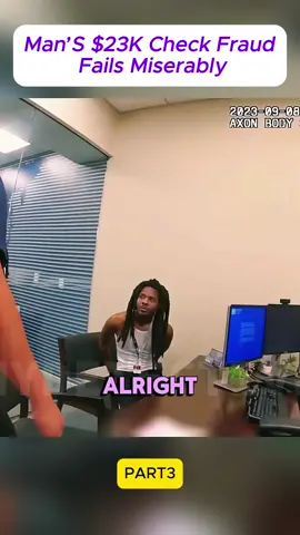 Man’s $23k Check Fraud Fails Miserably_Part3 #cops #police #policeofficer #policeoftiktok