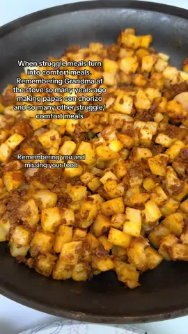 When comfort comes from the struggle. Making this because I am missing you. Also, sorry it did not come out as good as yours #papasconchorizo #comfortmeals #grandmascooking 