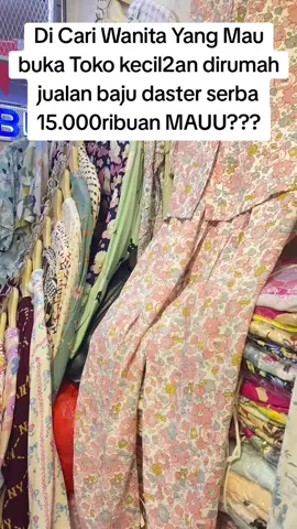 Di Cari Wanita Yang Mau buka Toko kecil2an dirumah jualan baju daster serba 15.000ribuan MAUU??? langsung DM saja ya #dasterviral  #dasterkekinian  #dasterrayon  #dastermurah  #paketusaha 