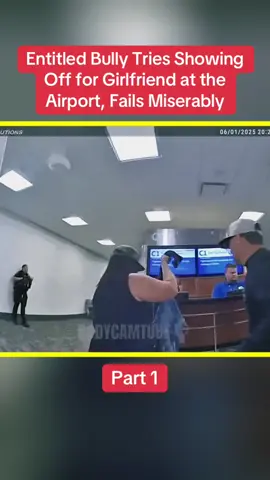 Entitled Bully Tries Showing Off for Girlfriend at the Airport, Fails Miserably Part 1 #cops #copsoftiktok #police #policeofficer #fyp 