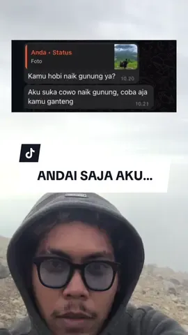 Hmmm, pdahal aku pengen naik gunungmu, maksutku naik gunung bersamamu  #fyp #oweng #chat 