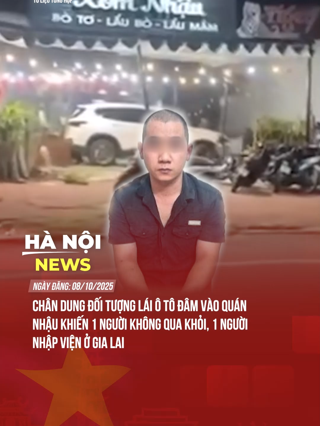 ĐÃ BẮT ĐƯỢC ĐỐI TƯỢNG LÁI Ô TÔ ĐÂM VÀO QUÁN NHẬU KHIẾN 1 NGƯỜI KHÔNG QUA KHỎI Ở GIA LAI #tiktoknews #theanh28 #hanoinews