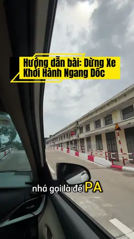 Hướng dẫn bài Dừng Xe Khởi Hành Ngang Dốc bằng xe số sàn  #hoclaixeoto #thaythangcoloa #thaydaylaixeDongAnh #thibanglaixe #daylaitantam 