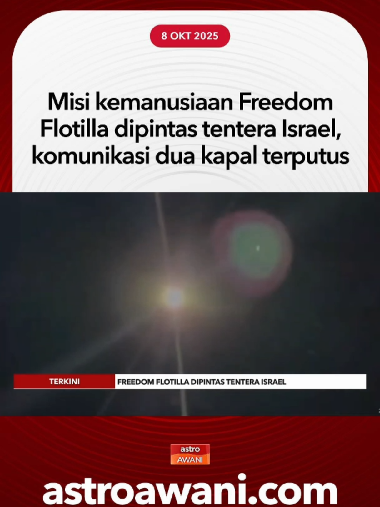 Misi kemanusiaan Freedom Flotilla dilaporkan kini dipintas oleh tentera Israel, dengan insiden berlaku sekitar 10.30 hingga 10.50 pagi waktu Malaysia. Maklumat daripada pusat kawalan Flotilla di Istanbul menyatakan bahawa kapal Conscience merupakan antara kapal pertama yang dipintas, diikuti kapal Umm Saad, Milad, Algo dan Medan. #AWANInews