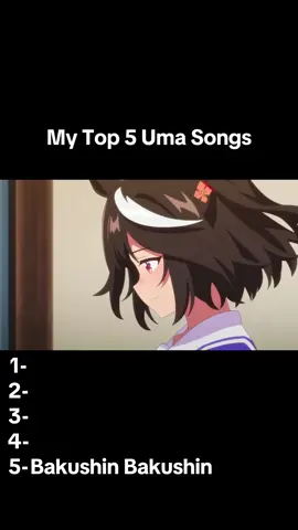 My Top 5 Umamusume Songs🎵🎵 #bakushin #tmoperao #sunday #oguricap #haruurara 