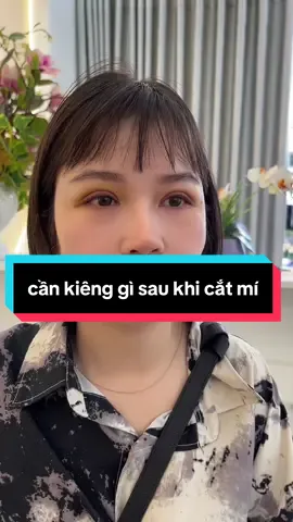 Cố gắng Kiêng tốt nhất trong 10 ngày đầu tiên nhé mn !#bắcninh #cắtmí #kcnvsipbắcninh #cắt_mí_tự_nhiên #mắthaimí 