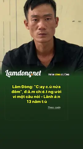 chỉ vì lời thì qua tiếng thì lại nên đã xảy ra ... #lamdongnet #tintuclamdong #lamdong 