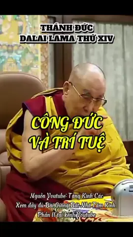 THÁNH ĐỨC DALAI LAMA THỨ 14 Nguồn Youtube: Tàng Kinh Các #dalailama #datlailatma #congduc #tritue 