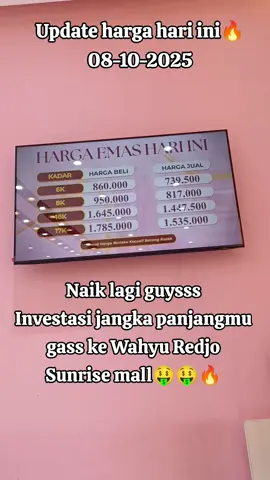 update harga hari ini.. melesat naik guysss#wahyuredjo #wahyuredjosunrisemall  #perhiasan  #investasi 