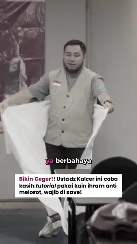 Ustadz kalcer bilang, geger Masjidil Haram kalau kalian belum tau cara pakai ihram yang bener! Save biar ga lupa😅 #slowumroh