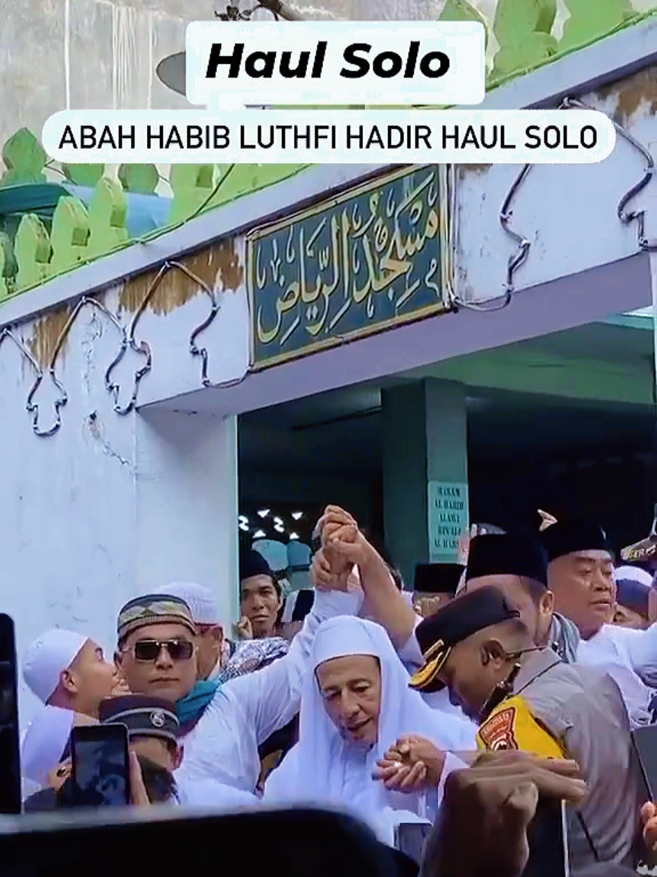 H-4 HAUL SOLO, SAYYIDIL HABIB LUTHFI BIN YAHYA HADIR...  #haulsoloke114 #haulsolohabibalialhabsyi #haulsolo #haulsolo2025 #habibluthfibinyahya 