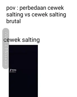perbedaan cewek salting vs cewek salting brutal 