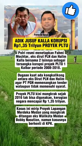 Adik jusuf kalla tersangka korupsi Rp 1,35 Trilyun bersama eks dirut PLN dan 2 perusahaan swasta..  #kpk #polri #halimhamka #korupsipltu #adikjusufkalla