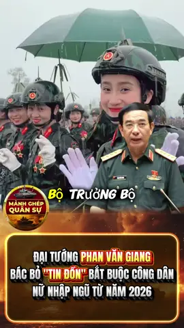 Bộ trưởng Bộ Quốc phòng Việt Nam đã chính thức bác bỏ, thông tin lan truyền trên mạng, về việc “bắt buộc công dân nữ nhập ngũ từ năm 2026” #KhôngBắtBuộcNữNhậpNgũ #TinGiả #PhanVănGiangPhátBiểu #TinTứcThật100 #BộQuốcPhòngLênTiếng