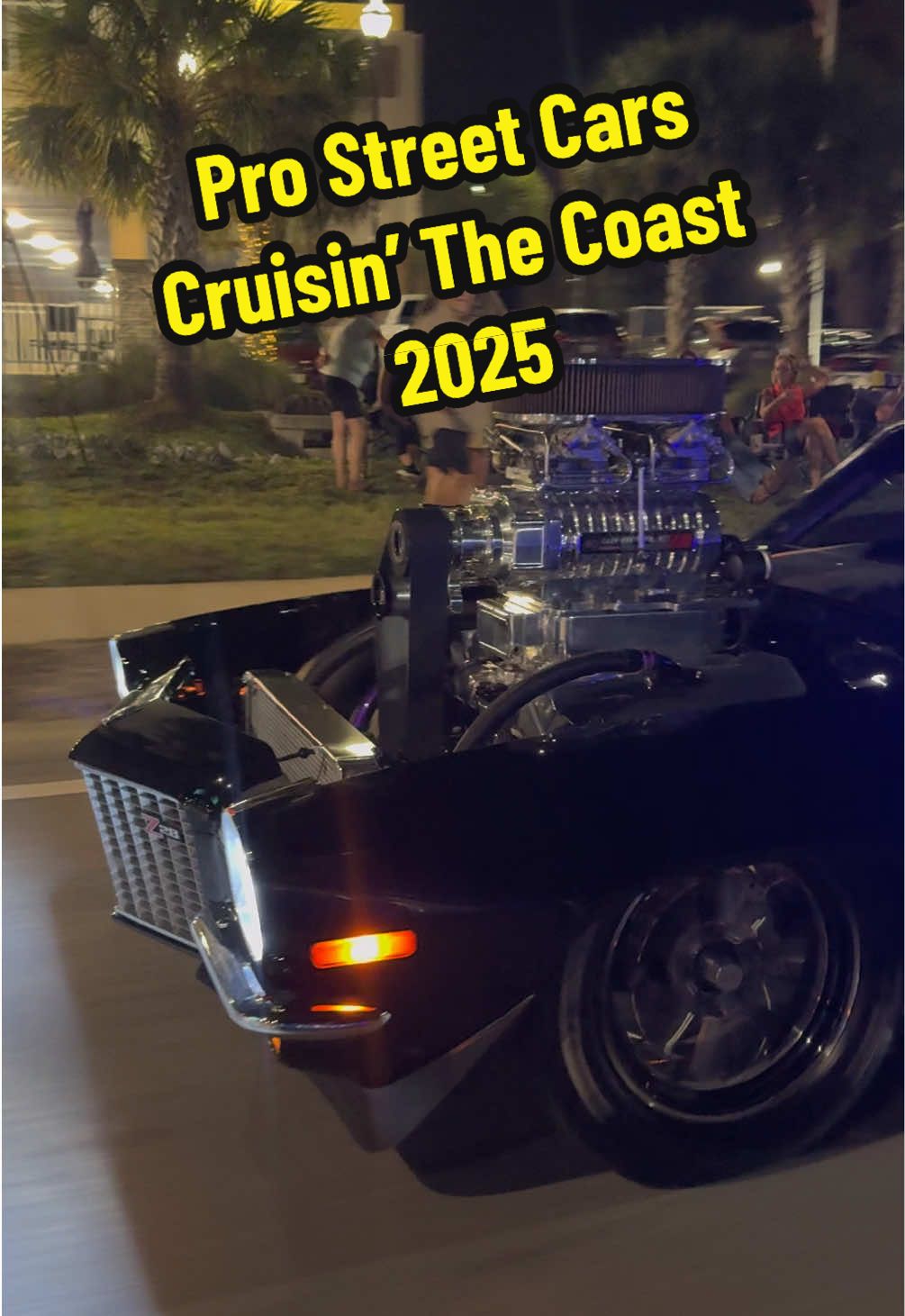 Pro Street Cars and Trucks at Cruisin’ The Coast 2025 #sickcarsandtrucks #musclecars #muscletrucks #prostreet #cruisinthecoast 