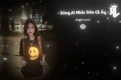 Đừng Ai Nhắc Đến Cô Ấy  #dungainhacvecoay #remix #lyrics #music #nhachay08k 