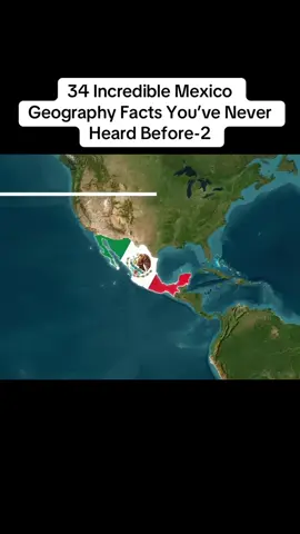 34 Incredible Mexico Geography Facts You’ve Never Heard Before-2 #fyp #mexico #facts 