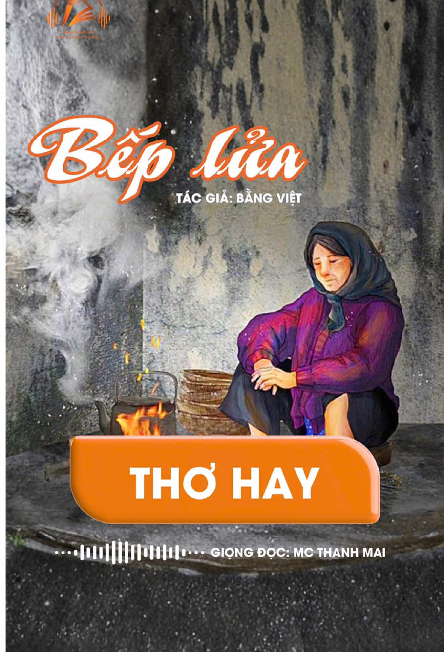 Thơ hay Việt Nam - “Bếp lửa” tác giả Bằng Việt 💜 #thohay #beplua #voice 