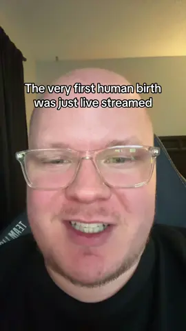 The very first child birth was just live streamed #glitsxo 