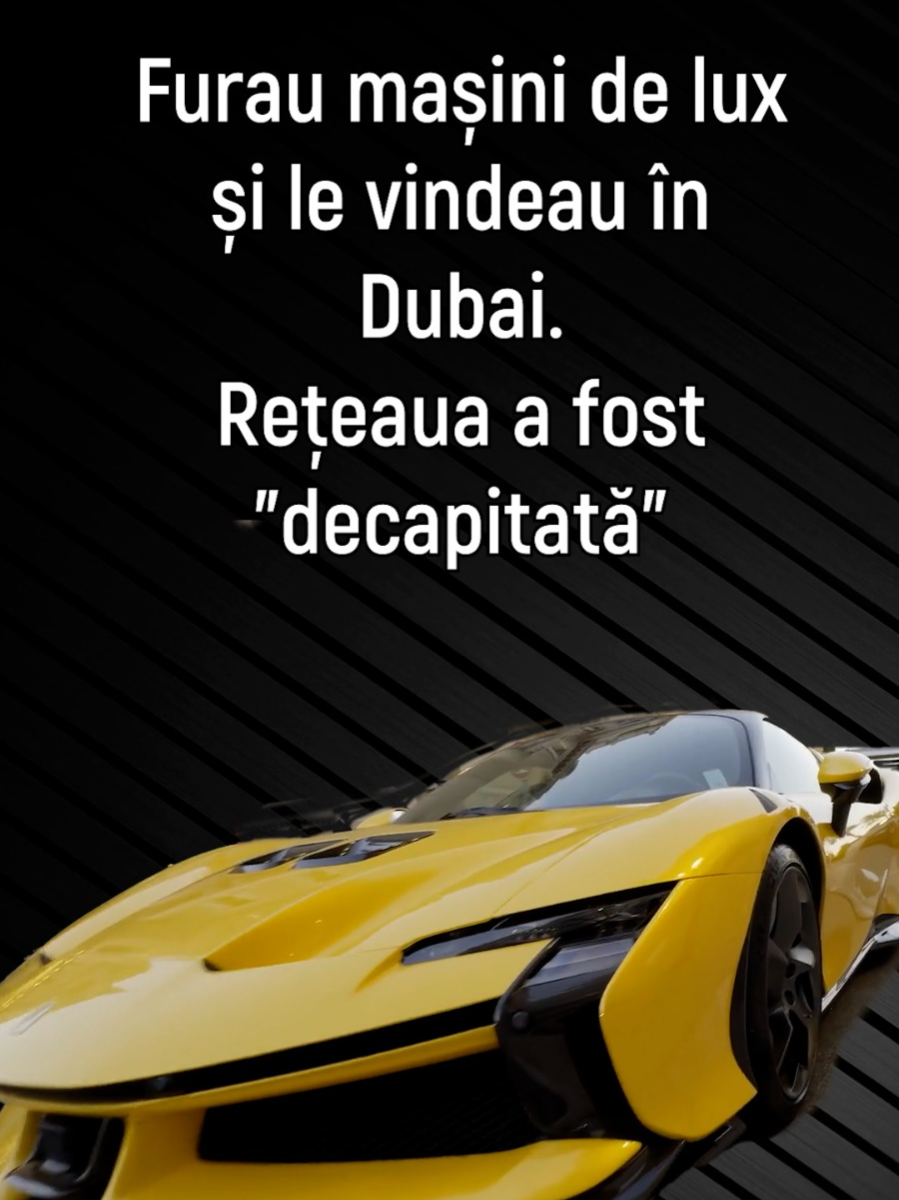 👉Furau mașini de lux și le vindeau în Dubai. Rețeaua a fost ”decapitată” #masini #furtauto #dubai #lux
