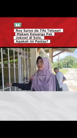 Roy Suryo da Tifa Telusuri Makam Keluarga Pak Jokowi di Solo, Apakah Ini Pantas? #Nusaupdate 