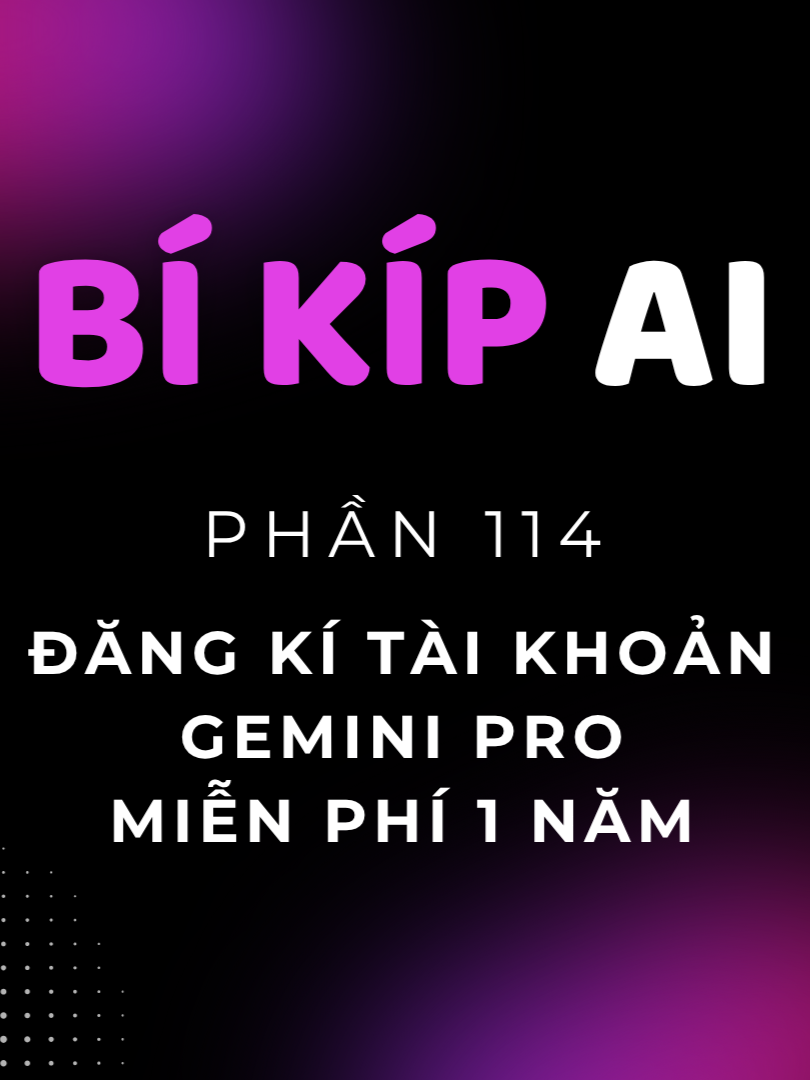 Phần 114. Gemini Pro chính thức miễn phí 1 năm dành cho Sinh Viên Việt Nam | Bí Kíp AI #leduyhiep #AI #GEMINI #PRO #Mienphi