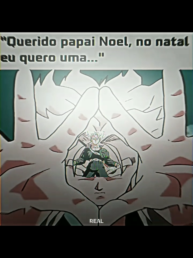 Anota papai Noel 🗒️✍🏻|| . . #edit #trunks #dragonball #fyp #vaiprofycaramba 