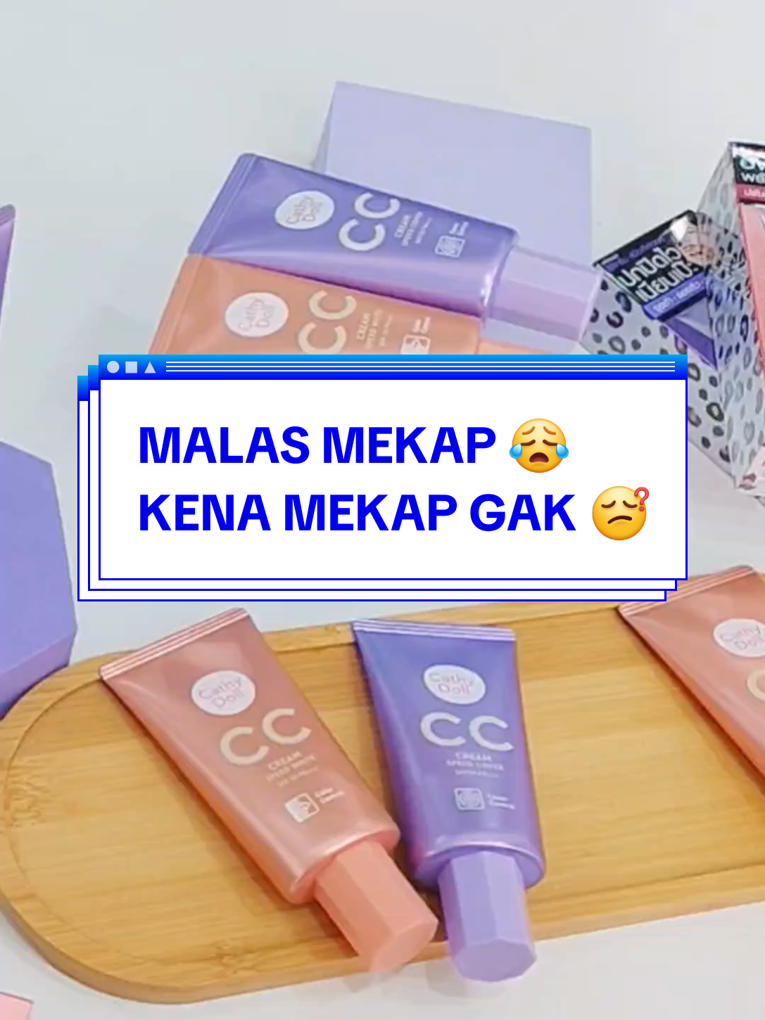 Malas mekap tapi kena mekap gak kannnnn #cathydollcccream #cccream #cathydoll #konvy #luckymedia 