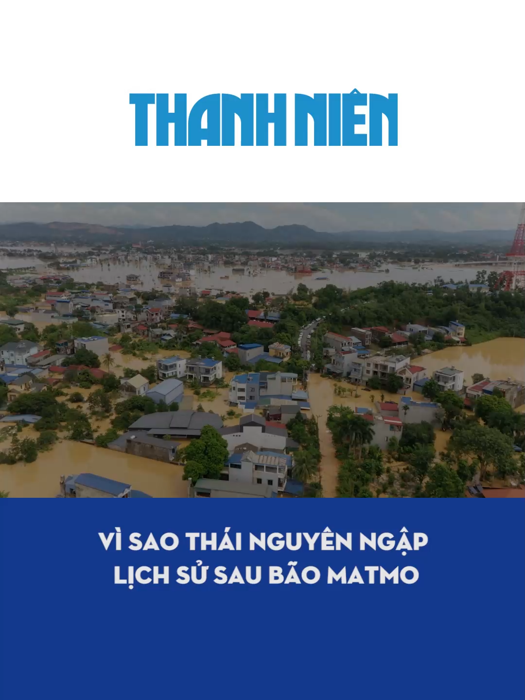 Vì sao Thái Nguyên ngập lịch sử sau bão Matmo? #tiktoknews #tiktokthanhnien #baoso11 #thainguyen