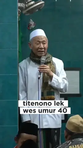 titenono lek wes umur 40. source : @ngalah.tv  #khsholehbahruddin  #pengajian 