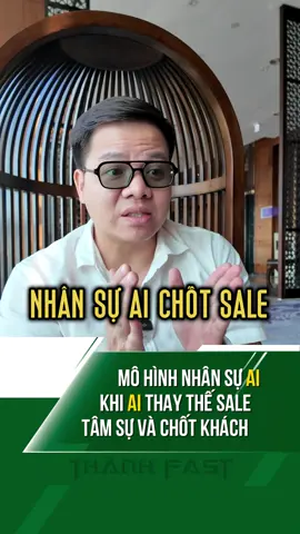 Mô hình nhân sự AI, khi AI thay thế Sale tâm sự và chốt khách #TikTokAwardsVN #thanhfastcrypto #thanhfast #crypto #AI 