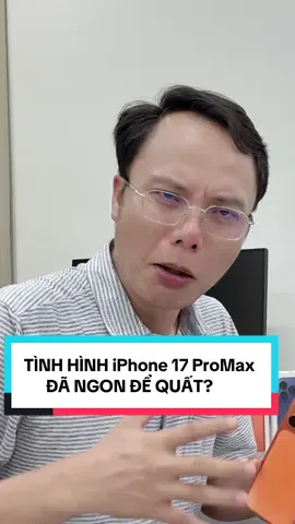 Tình hình iPhone 17 Pro Max HIỆN TẠI: ĐÃ NGON ĐỂ XÚC? #thanhcongnghe #LearnOnTikTok #clickbuy #iphone17promax 