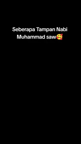 ketampanan Rasulullah saw🥰