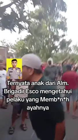 anak Alm. Brigadir Esco menyebut nama pelaku yang memb*n*h ayahnya #fypシ  #BrigadirEsco  #Lombok 