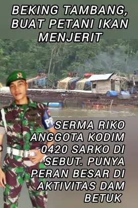 beking dahsyat tambang emas ilegal di dam betuk, buat petani ikan merugi #vidioviral #berandafyp #kodim0420sarko #pangdamtuankuimambonjol #tniindonesia🇮🇩 