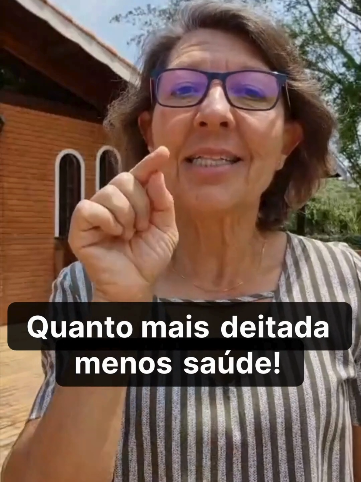 Quanto mais deitada menos saúde!