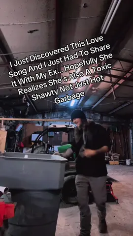 Just Discovered My New Favorite Love Song #fyp #rawnyrox #toxicshawty #bluecollar #dumpsterfire 