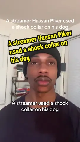 A streamer Hassan Piker used  a shock collar on his dog #AdviceFromLouis #Satire 