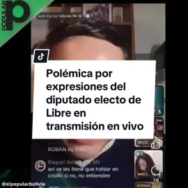 #Video | Polémica por expresiones del diputado electo de Libre en transmisión en vivo El diputado electo de la alianza Libre, Juan Carlos Velarde, fue grabado durante una transmisión en vivo en TikTok refiriéndose a ciudadanos como “mascacocas hediondos”. En el video, Velarde sostiene que no designaría “a unos masca cocas hediondos” como representantes de Bolivia ante otros países. Sus palabras generaron inmediata reacción en redes sociales, donde usuarios cuestionaron el tono despectivo del mensaje. Hasta el momento, la alianza Libre no se ha pronunciado oficialmente sobre el hecho, aunque se espera un comunicado en las próximas horas. #ElPopularBolivia #JuanCarlosVelarde #Libre #TikTok 