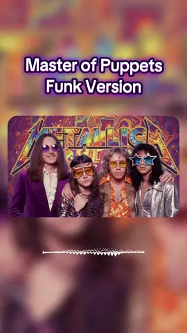 Master of Puppets by Metallica Funk Version - Made with AI #aimusic #heavymetal #funk #metallica #masterofpuppets 