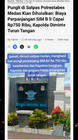 Pungli di Satpas Polrestabes Medan Kian Dihalalkan: Biaya Perpanjangan SIM B II Capai Rp750 Ribu, Kapolda Diminta Turun Tangan Dugaan praktik pungutan liar (pungli) di lingkungan Satpas Satlantas Polrestabes Medan kembali menyeruak ke permukaan. Setelah sebelumnya ramai diberitakan dugaan penggunaan jasa calo untuk penerbitan Surat Izin Mengemudi (SIM), kini fakta baru kembali mencuat ke publik.   Berdasarkan hasil konfirmasi awak media pada 8 Oktober 2025, seorang warga asal Deli Tua mengaku telah dipungut biaya perpanjangan SIM B II dengan nominal mencengangkan, yakni mencapai Rp800 ribu. Ironisnya, biaya resmi perpanjangan SIM berdasarkan Peraturan Pemerintah Nomor 76 Tahun 2020 tentang Jenis dan Tarif atas Jenis Penerimaan Negara Bukan Pajak (PNBP) yang berlaku pada Polri, seharusnya hanya Rp80 ribu untuk SIM C, dan Rp80 ribu–Rp120 ribu untuk SIM B II. Berita terkait : Kembali Sat Binmas Polres Pakpak Bharat Ajak Masyarakat Jaga Kamtibmas Manfaatkan Layanan 110.   Namun, warga berinisial DS mengungkapkan bahwa dirinya sempat mendapatkan “potongan harga” dari oknum petugas Satpas karena adanya hubungan kedekatan pribadi.   “Perpanjangan SIM B II bang, awalnya saya diminta Rp800 ribu. Tapi karena saya ada kedekatan sama beliau, dikurangi jadi Rp750 ribu bang,” ujar DS kepada awak media, Rabu (8/10/2025).   Fakta ini menambah panjang deretan dugaan pungli yang marak terjadi di Satpas Satlantas Polrestabes Medan. Dalam beberapa pemberitaan sebelumnya, disebutkan bahwa praktik percaloan dan penarikan biaya tidak resmi seolah sudah menjadi hal “lumrah” dan “dianggap halal” di lingkungan pelayanan publik tersebut.   Padahal, secara tegas Kapolri Jenderal Polisi Listyo Sigit Prabowo melalui berbagai instruksi internal telah melarang keras segala bentuk pungli, terutama di sektor pelayanan masyarakat seperti pembuatan dan perpanjangan SIM.   Meski demikian, realita di lapangan menunjukkan seolah instruksi tersebut tidak digubris. Praktik pungli justru terus berlangsung secara terbuka, bahkan dengan dalih “biaya jasa” atau “kelancaran proses”. Menanggapi maraknya keluhan masyarakat dan pemberitaan media, awak media mendesak Kapolda Sumatera Utara untuk segera melakukan penindakan tegas dan transparan terhadap oknum-oknum yang terlibat.   Langkah tegas diperlukan agar kepercayaan publik terhadap institusi Polri, khususnya Polrestabes Medan, dapat kembali pulih.   Apabila dugaan pungli ini benar terjadi secara sistematis, hal tersebut tidak hanya mencoreng nama baik Polri, tetapi juga melukai semangat reformasi birokrasi yang sedang digencarkan oleh pemerintah.   Masyarakat berharap, Propam Polda Sumut tidak tinggal diam dan segera melakukan investigasi mendalam guna mengungkap pihak-pihak yang terlibat, baik dari kalangan calo maupun oknum internal Satpas.   “Jangan sampai pelayanan publik menjadi ladang bisnis. Polri harus kembali ke marwahnya sebagai pelindung, pengayom, dan pelayan masyarakat,” tegas salah seorang aktivis pemerhati kebijakan publik di Medan.   Praktik pungli dalam pelayanan SIM merupakan pelanggaran hukum sebagaimana diatur dalam Pasal 368 KUHP tentang pemerasan serta dapat dijerat dengan UU Nomor 31 Tahun 1999 jo UU Nomor 20 Tahun 2001 tentang Pemberantasan Tindak Pidana Korupsi. Pungli di Satpas Polrestabes Medan Kian Dihalalkan: Biaya Perpanjangan SIM B II Capai Rp750 Ribu, Kapolda Diminta Turun Tangan @Div Propam Polri  @gerindra  @Kepala Kepolisian RI  @humas_poldasumut  @KAKORLANTAS GGH 