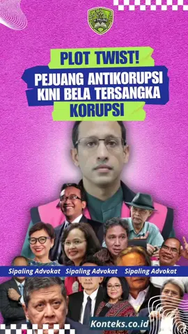 Plot Twist! Pejuang Antikorupsi Kini Bela Tersangka Korupsi #prabowo #reformasipengadilan #hukumhumanisberkeadilan #nadiemmakarim #kubunadiemlemah 