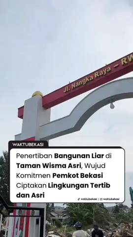 Bangunan liar di sekitar Taman Wisma Asri lagi ditertibin nih, biar kawasan makin rapi, bersih, dan estetik parah 😍 Bekasi emang gak mau kalah soal vibes kota keren! #fyp #walikotabekasi #bekasi #bekasihits #viral 